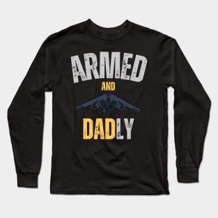 Armed and Dadly Fathers Day Long Sleeve T-Shirt